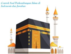 Acuan Soal Perkembangan Islam Di Indonesia Dan Balasan